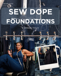 Sew Dope Foundations | 8-Session Sewing Program